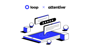 Loop x Attentive integration